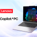 PCs Lenovo com IA Copilot: mais produtividade e faturamento